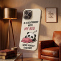 In A Relationship With My Bed Printed Phone Cover
