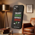 Salary Credited Happiness Debited Printed Phone Cover