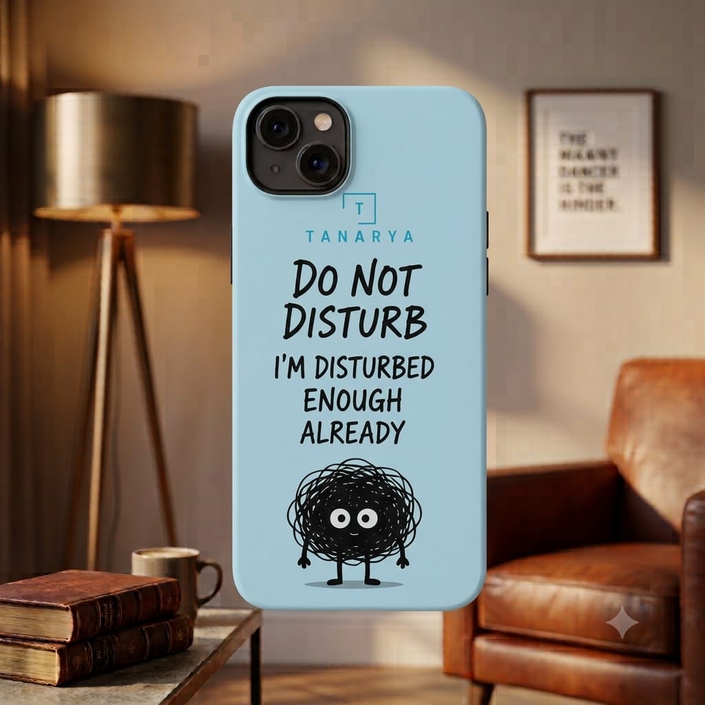 Do Not Disturb Im Disturbed Enough Already Printed Phone Cover